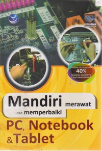 Mandiri Merawat Dan Memperbaiki PC, Notebook, Dan Tablet