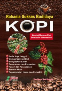 Rahasia Sukses Budidaya Kopi