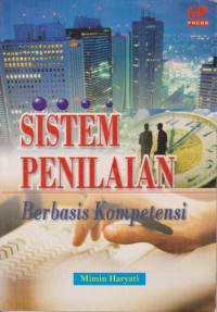 Sistem Penilaian Berbasis Kompetensi : Teori Dan Praktek