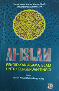 Al-Islam : Pendidikan Agama Islam Untuk Perguruan Tinggi