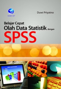 Belajar Cepat Olah Data Statistik Dengan SPSS