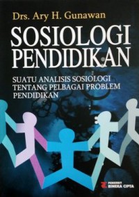 Sosiologi Pendidikan : Suatu Analasis Tentang Pelbagai Problem Pendidikan