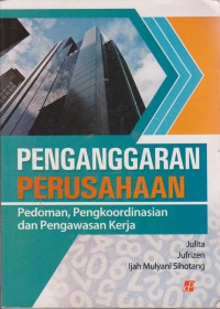 Penganggaran Perusahaan : Pedoman, Pengkoordinasian Dan Pengawasan Kerja