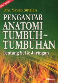 Pengantar Anatomi Tumbuh-Tumbuhan : Tentang Sel Dan jaringan