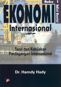 Ekonomi Internasional : Teori Dan Perdagangan Keuangan Internasional