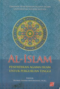 Al-Islam : Pendidikan Agama Islam Untuk Perguruan Tinggi