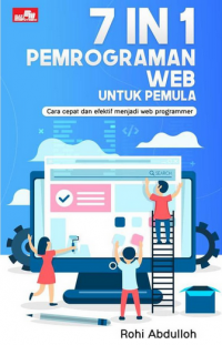 7 In 1 Pemrograman Web Untuk Pemula : Cara Cepat Dan Efektif Menjadi Web Programmer