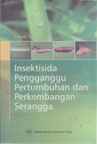 Insektisida Pengganggu Pertumbuhan Dan Perkembangan Serangga