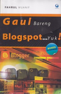 Gaul Bareng Blogspot...Yuk!