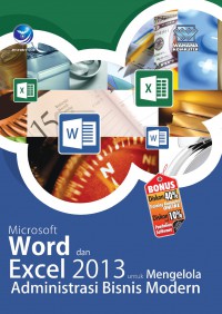 Microsoft Word Dan Excel 2013 Untuk Mengelola Administrasi Bisnis Modern