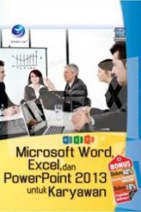 Microsoft Word, Excel, Dan Power Point 2013 Untuk Karyawan