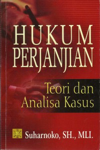 Hukum Perjanjian : Teori Dan Analisa Kasus