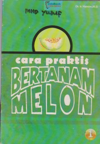 Cara Praktis Bertanam Melon