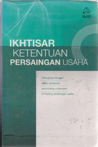 Ikhtisar Ketentuan Persaingan Usaha