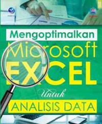 Mengoptimalkan Microsoft Excel Untuk Analisis Data