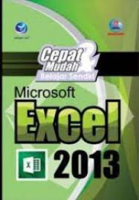 Cepat dan Mudah Belajar Sendiri Microsoft Excel 2013