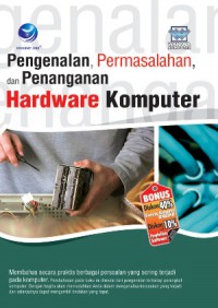 Pengenalan, Permasalahan, dan Penanganan Hardware Komputer