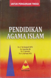 Pendidikan Agama Islam : Untuk Perguruan Tinggi