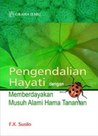 Pengendalian Hayati Dengan Memberdayakan Musuh Alami Hama Tanaman