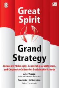 Image of Great Sprit Grand Strategy : Corporate Philosophy, Leadership Architecture, And Corporate Culture For Sustainable Growth