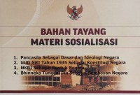 Bahan Tayang Materi Sosialisasi : Pancasila, UUD NRI Tahun 1945, NKRI, Dan Bhineka