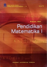 Materi Pokok Pendidikan Matematika I/1-9/PDGK4203/3 sks