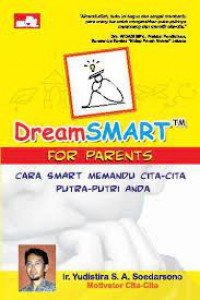 DreamSmartTM For Parents : Cara Smart Memandu Cita-Cita Putra-Putri Anda