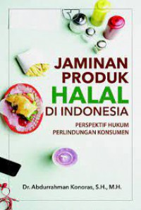Jaminan Produk Halal Di Indonesia : Perspektif Hukum Perlindungan Konsumen