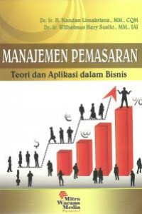 Manajemen Pemasaran : Teori Dan Aplikasi Dalam Bisnis