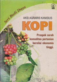 Kopi : Prospek Cerah Komoditas Pertanian Bernilai Ekonomis Tinggi