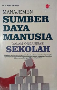 Manajemen Sumber Daya Manusia Dalam Organisasi Sekolah