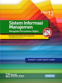 Sistem Informasi Manajemen : Mengelola Perusahaan Digital