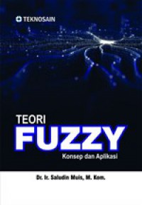 Teori Fuzzy : Konsep Dan Aplikasi