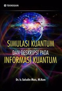 Simulasi Kuantum Dan Deskripsi Pada Informasi Kuantum