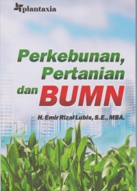 Perkebunan, Pertanian Dan BUMN