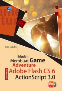 Mudah Membuat Game Adventure Menggunakan Adobe Flash CS6 ActionSript 3.0