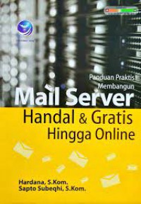 Panduan Praktis Membangun Mail Server Handal & Gratis Hingga Online