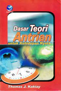 Dasar Teori Antrian Untuk Kehidupan Nyata