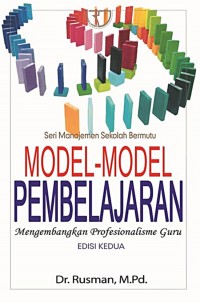 Model-Model Pembelajaran : Mengembangkan Profesionalisme Guru