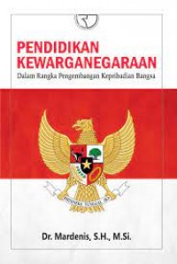 Pendidikan Kewarganegaraan : Dalam Rangka Pengembangan Kepribadian Bangsa