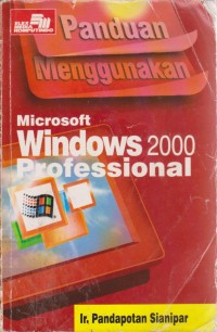 Image of Panduan Menggunakan Microsoft Windows 2000 Professional