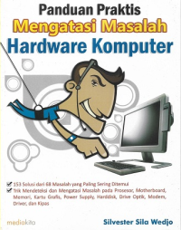 Image of Panduan Praktis Mengatasi Masalah Hardware Komputer