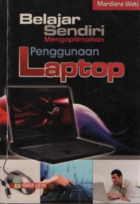 Image of Belajar Sendiri Mengoptimalkan Menggunakan Laptop