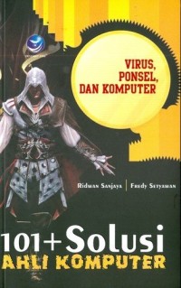 Image of 101+ Solusi Ahli Komputer : Virus, Ponsel Dan Komputer