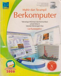 Image of Mahir Dan Terampil Berkomputer TIK Untuk Kelas X Sekolah Menengah Atas