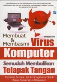 Image of Membuat Dan Membasmi Virus Komputer