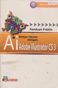 Image of Panduan Praktis Belajar Desain Dengan Adobe Ilustrator CS3 : Panduan Praktis