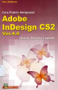 Image of Cara Praktis Menguasai Adobe InDesign cs 2 Ver.4.0