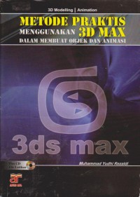 Image of Metode Praktis Menggunakan 3D Max Dalam Membuat Objek Dan Animasi