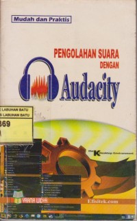Image of Pengolahan Suara Dengan Audicity : Mudah Dan Praktis